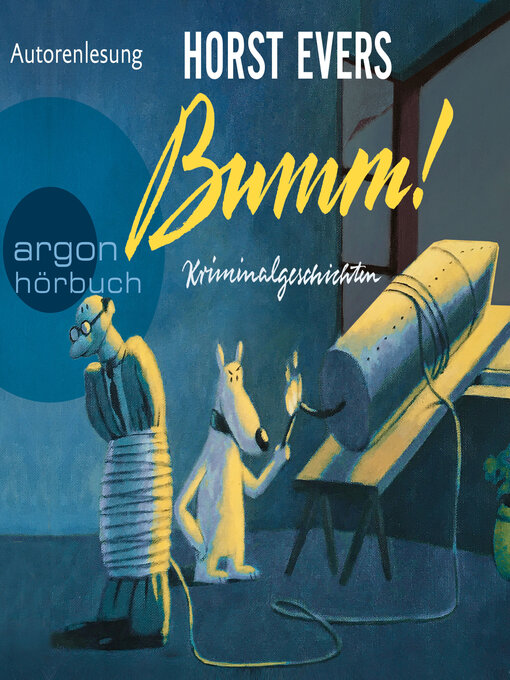 Title details for Bumm!--Kriminalgeschichten (Ungekürzte Autorenlesung) by Horst Evers - Wait list